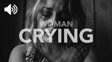 Woman Crying | Sound Effect (Copyright Free)