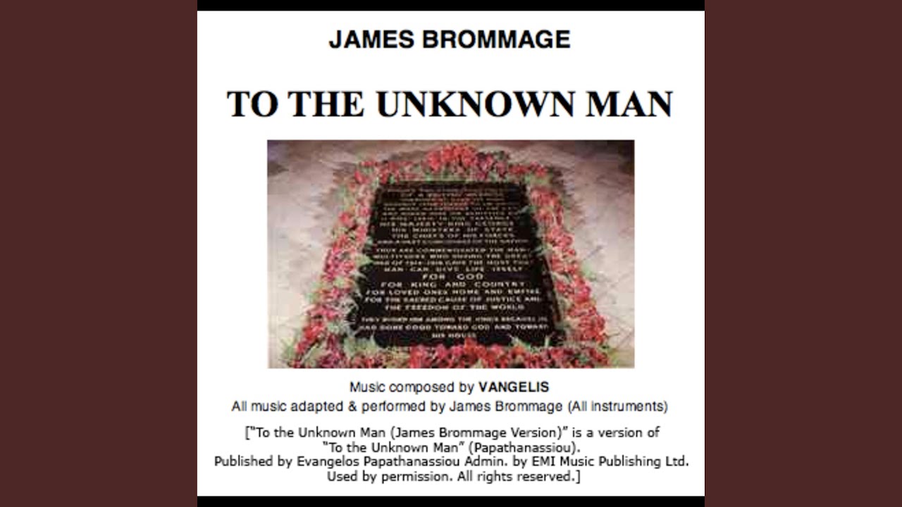 To the Unknown Man (James Brommage 4min Version) (James Brommage 4min Version)