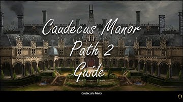 Caudecus Manor (CM) Path 2 Guide - Guild Wars 2