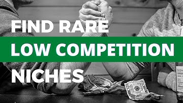 how to find low competition niches - how to find low competition keywords with high traffic.