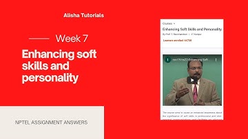 Enhancing soft skills and personality Nptel Week 7