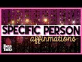 Affirmations to Attract A Specific Person