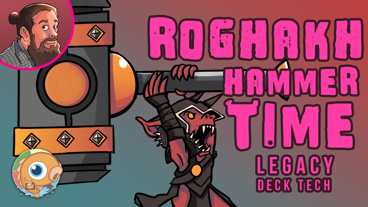 Roghakh Hammer Time | MTG Legacy | Instant Deck Tech