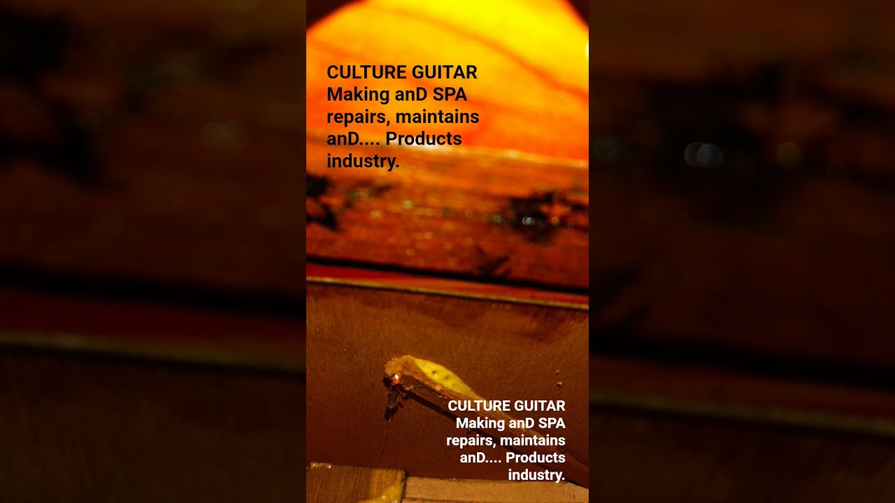 CULTURE GUITARMaking anD SPArepairs, maintains anD Products industry. 
