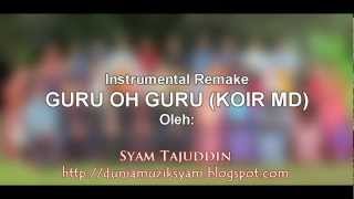 Miniatura del video "Instrumental Remake - Guru oh Guru (dengan lirik)"