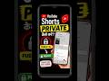 YouTube Shorts Private Kaise Kare 🔒 | Public Shorts Ko Private Kaise Banaye #shortsfeed #shorts