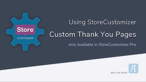 StoreCustomizer - Custom Thank you pages for WooCommerce