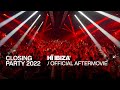 H ibiza 2022 closing party official aftermovie