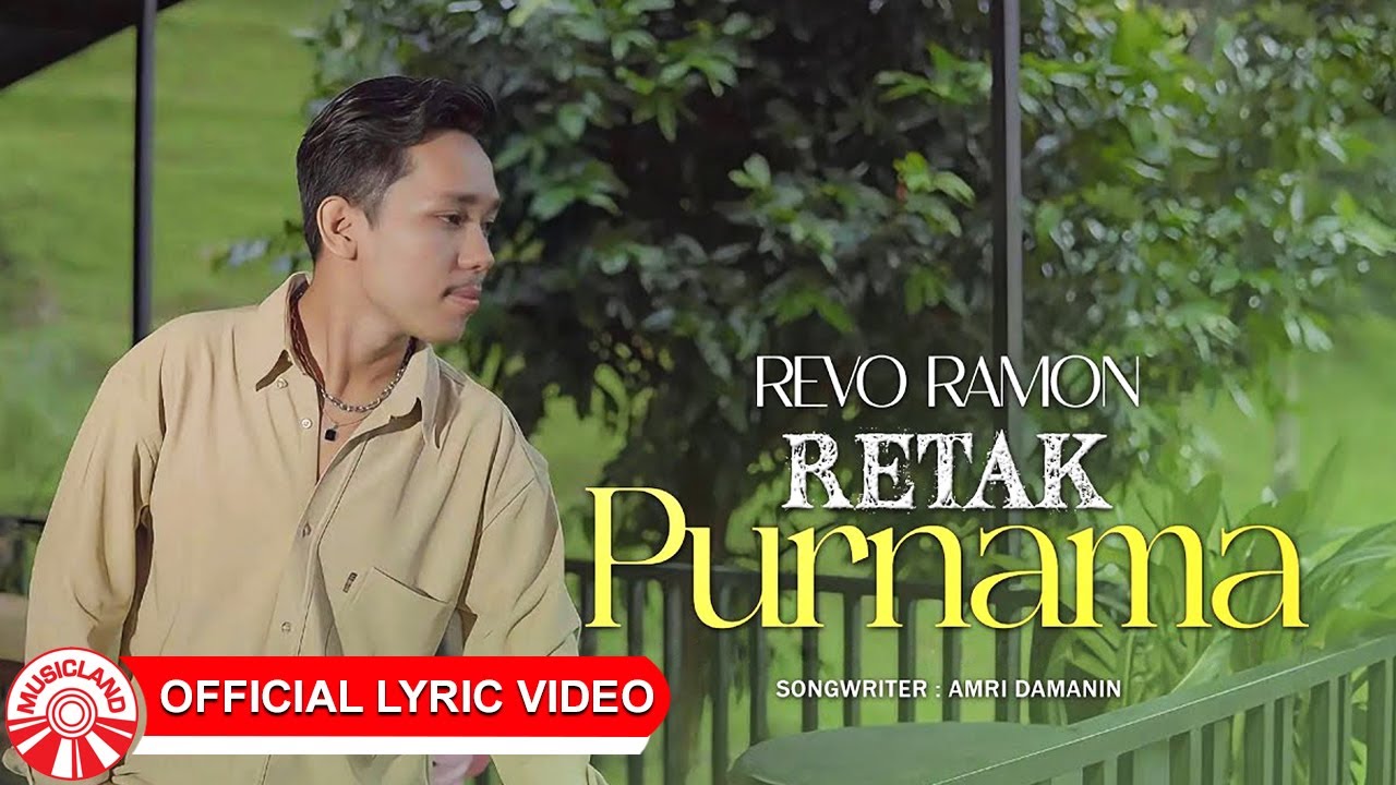 Revo Ramon - Retak Purnama [Official Lyric Video HD]