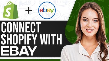 How To Connect Shopify With EBay 2025 (Shopify EBay Integration)