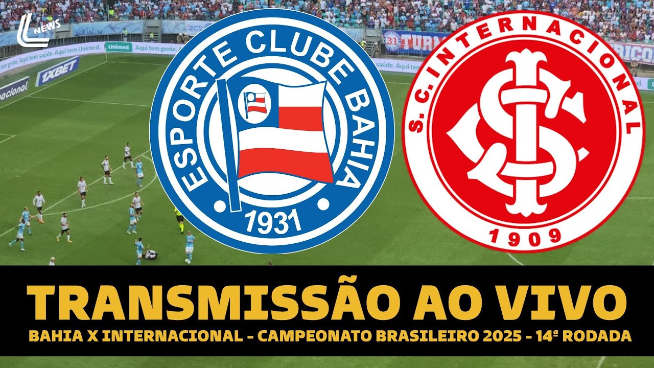 BAHIA X INTERNACIONAL AO VIVO DIRETO DA FONTE NOVA - BRASILEIRÃO AO ...