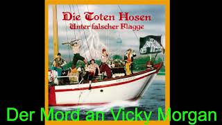 Die Toten Hosen - Der Mord an Vicky Morgan (Unter falscher Flagge 1984)