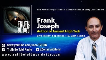 Ancient High Tech with Author Frank Joseph