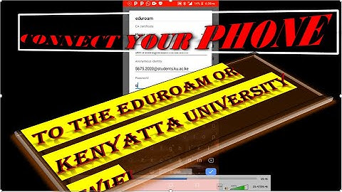How to connect your phone to the eduroam or Kenyatta university WiFi👌🔥😊
