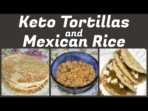 keto-mexican-food-recipes-|-keto-tortillas-almond-flour-|-keto-mexican-rice-recipe-|-keto-diet-food