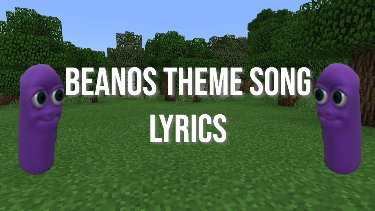 Beanos Theme Song Lyrics Youtube - beanos song earape roblox id