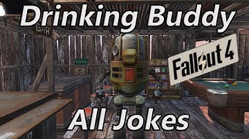 Fallout 4 | Drinking Buddy Robot | All Jokes