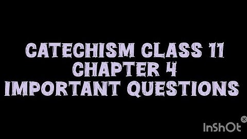 catechism class 11 chapter 4