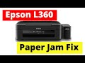 Epson L360 Paper Jam Fix