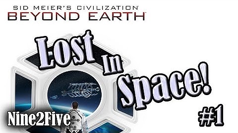 Civilization: Beyond Earth Multiplayer - Season 1, Episode 1: Lost in Space!