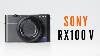 Sony RX100 V In Depth Review