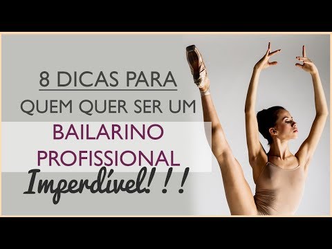 Vídeo: Como Se Tornar Uma Bailarina