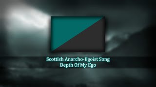 Anarcho-Egoist Song - Depth Of My Ego