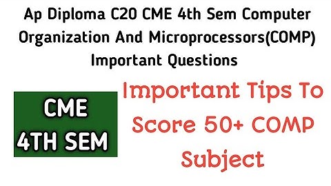 Ap Diploma C20 4th Sem CME computer organization and microprocessors (COMP) important questions