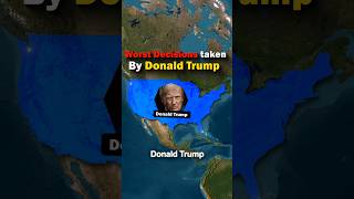 Worst decisions taken by Donald Trump 😯