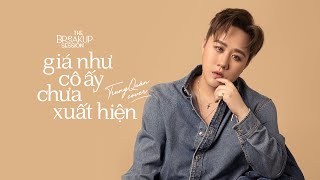 Video thumbnail of "GIÁ NHƯ CÔ ẤY CHƯA XUẤT HIỆN (Cover) - TRUNG QUÂN [The Breakup Session] [QUÂN'S COVER]"