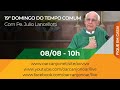 Missa do 19º Domingo do Tempo Comum com Pe. Julio Lancellotti