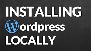 installing wordpress locally - starting your local wordpress workflow