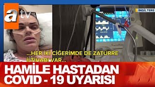 Hamile hastadan Covid - 19 uyarısı - Gün Ortası