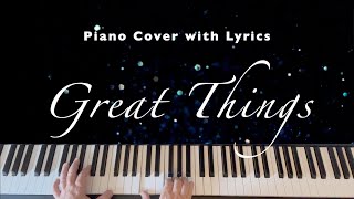 GREAT THINGS | Piano Instrumental with Lyrics | Phil Wickham Cover