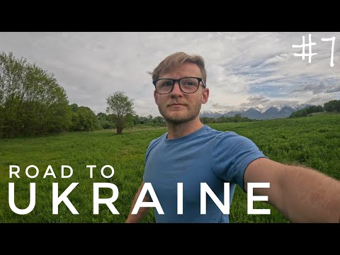 Road to Ukraine - Day 7