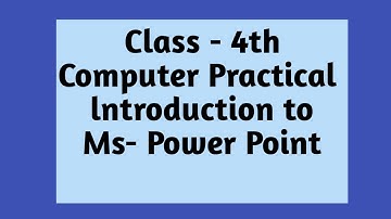 Computer Practical Class 4th lesson 5th Introduction To Ms-Power -Point 2010/NCERT Syllabus