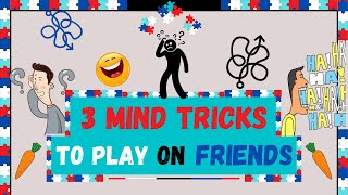 3 Mind Tricks to Play on Friends
