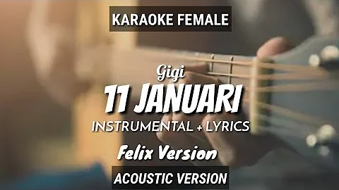 11 Januari - Gigi | Instrumental+Lyrics | Felix Version | Ruang Acoustic Karaoke | Female