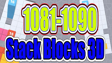 Stack Blocks 3D Level 1081 1082 1083 1084 1085 1086 1087 1088 1089 1090