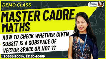 MASTER CADRE 2023 How to check whether given subset is a subspace of Vector Space or not ?