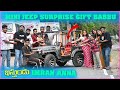 Mini jeep surprise gift babbu  imran anna   pareshan boys1