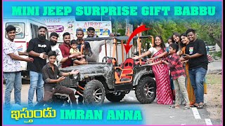 Mini Jeep Surprise Gift Babbu క Imran Anna ఇసతడ Pareshan Boys1