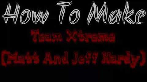 How To Make Team Xtreme (Matt And Jeff Hardy) In WR3D