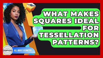 What Makes Squares Ideal For Tessellation Patterns? - All About Geometry