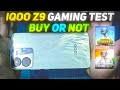 Iqoo z9  pubg bgmi gaming review  buy or not  any problem in iqoo z9 