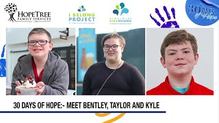 30 Days of Hope: Bentley, Taylor, and Kyle