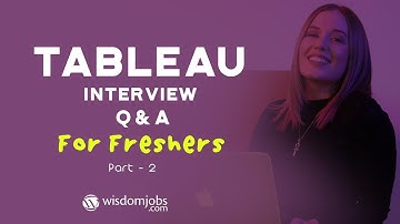 TOP 15 Tableau Interview Questions and Answers 2019 Part-2 | Tableau Interview Questions