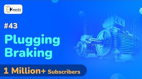 Plugging Braking - DC Motor - Electrical Machines 1