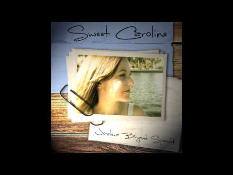 Sweet Caroline - Joshua B. Spacht