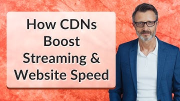 How CDNs Boost Streaming & Website Speed